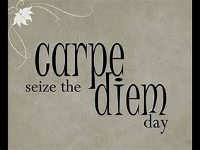 seize the day